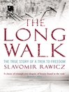 The Long Walk (eBook): The True Story of a Trek to Freedom